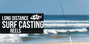 long distance surf casting reels